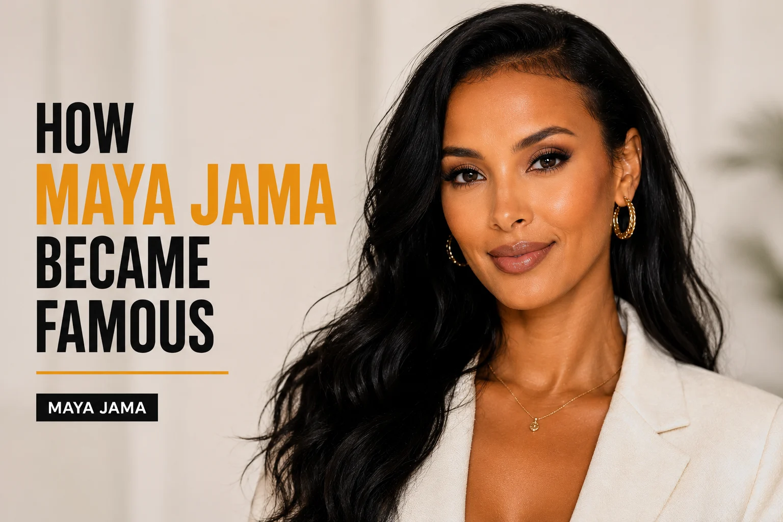 How Maya Jama Became Famous