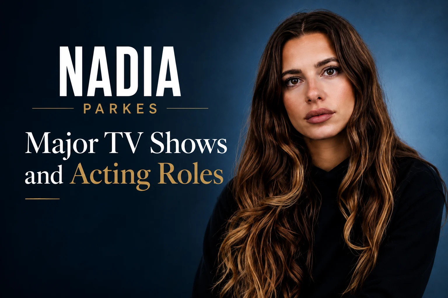 Major TV Shows and Acting Roles